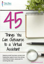 45 Things You Can Outsource to a Virtual Assistant - Based in East Sussex